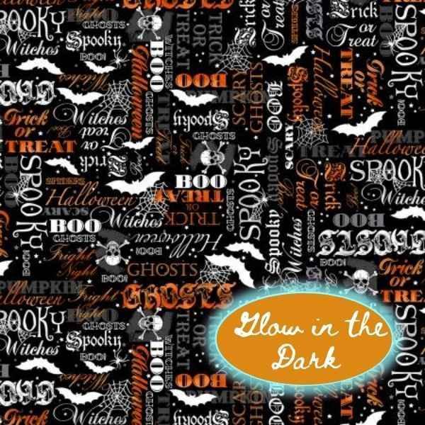Halloween Fabric Glow in the Dark Fabric with Text